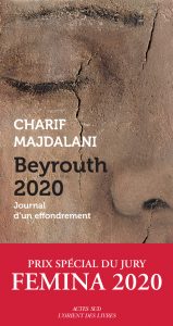 Charif Majdalani : Beyrouth 2020, Journal d'un effondrement
